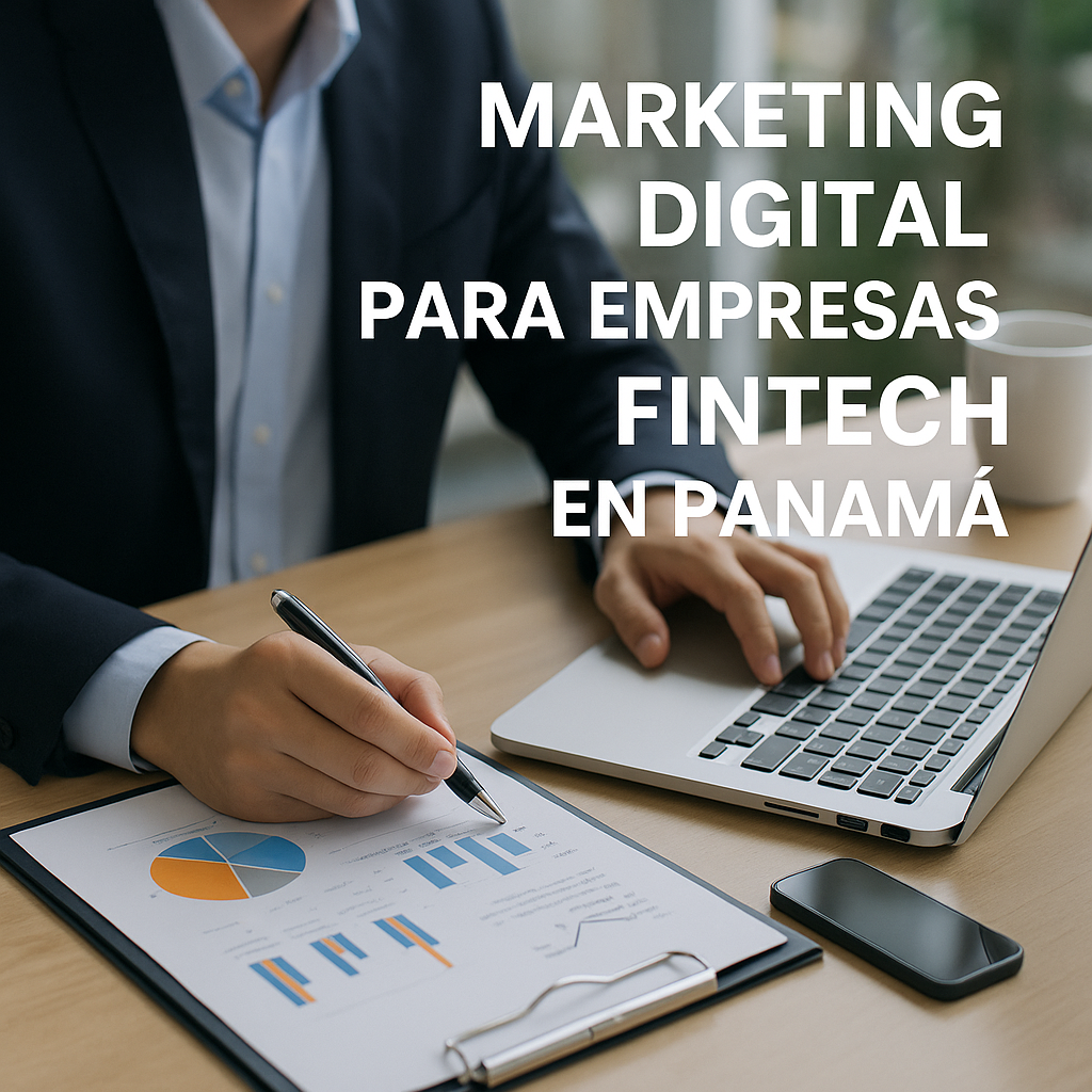 Marketing Digital para Empresas Fintech en Panamá